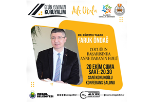 Faruk Öndağ Çocuğun Başarısında Anne Babanın Rolü Semineri (ÜCRETSİZ BİLETSİZ)