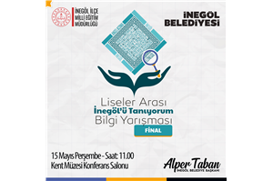 Liseler Arası İnegöl'ü Tanıyorum Bilgi Yarışması 