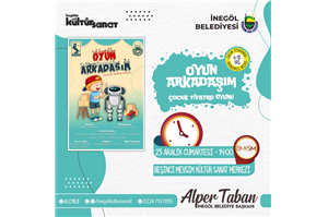 Oyun Arkadaşım Çocuk Tiyatro Oyunu 6+12 Yaş ÜCRETSİZ BİLETSİZ