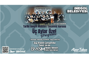 Tarihi İnegöl Mehteri Tasavvuf Korosu Üç Aylar Özel Konseri (ÜCRETSİZ BİLETLİ)