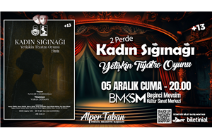 İnegöl Belediyesi Kadın Sığınağı Yetişkin Tiyatro Oyunu +13 ÜCRETSİZ BİLETLİ (BİLETİNİAL.COM)