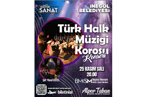 İnegöl Belediyesi Türk Halk Müziği Korosu Konseri Ücretsiz Biletsiz (Biletinial.com)